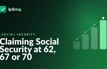 Claiming Social Security at 62, 67 or 70 — IP1 Blog